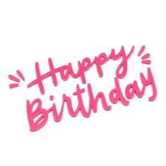 the words happy birthday written in pink on a white background