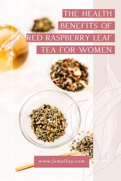 the health benefits of red raspberry leaf tea for women are shown in bowls