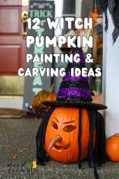 a pumpkin sitting on the ground next to two jack - o'- lanterns with text overlay that reads, 12 witch pumpkin painting & carving ideas