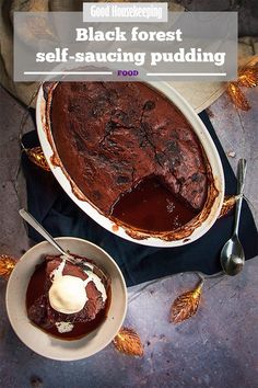 a bowl of pudding next to a plate with ice cream on it and the words, black forest self - saucing pudding