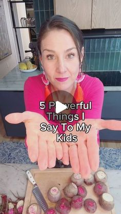 a woman is pointing out her fingers at some food on a cutting board with the words 5 powerful things i say to my kids