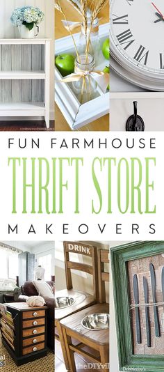 a collage of photos with the words fun farmhouse thrift store makeovers