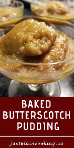 baked butterscotch pudding in a glass dish with the words just plain cooking on it