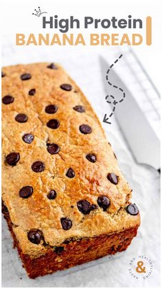 a loaf of banana bread with chocolate chips on top and the words high protein banana bread above it