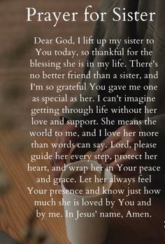 a prayer for sister with the words dear god, i lift my sister to you today