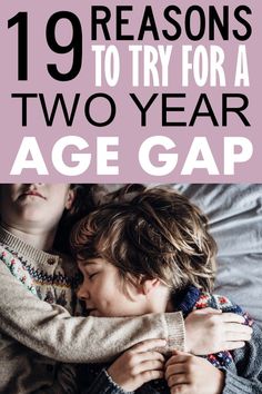 two children hugging each other with the text, 19 reasons to try for a two year age gap