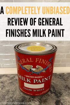 a can of general finishes milk paint with text overlay that reads, a completely unbiased review of general finishes milk paint