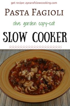 pasta fajoli in a bowl with the words slow cooker above it and below