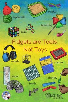 a poster with words that say fidgets are tools, not toy's