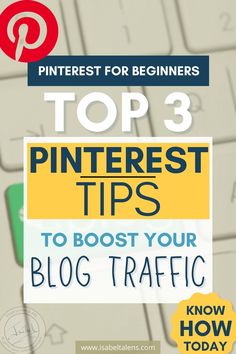 the top 3 pinterest tips to booster your blog traffic