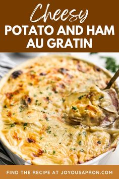 cheesy potato and ham au gratin in a casserole dish with text overlay