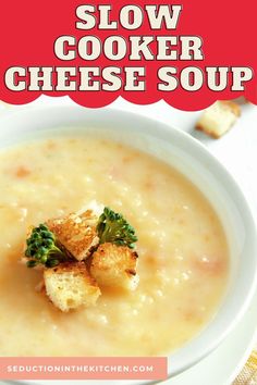 a bowl of slow cooker cheese soup with croutons