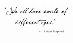 a handwritten quote from f scott fitzgerald on the theme of'we all have sounds of different ages '