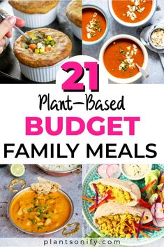 21 plant - based budget family meals that are easy to make and delicious for the whole family