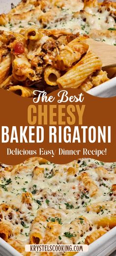 the best cheesy baked rigatoni delicious easy dinner recipe with cheese and meat