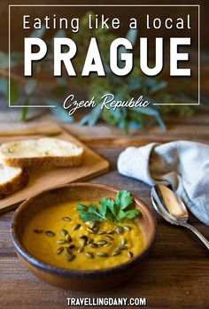 a bowl of soup with bread and parsley in the background text reads eating like a local prague czech republic