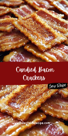 bacon crackers stacked on top of each other with the words candied bacon crackers