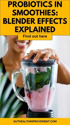 a woman using a blender to make smoothies with the words, probiotics in