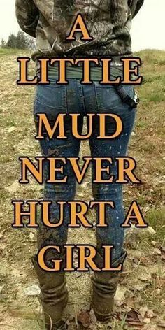 Little Mud Cowgirl Quote, Cowboy Quotes, Country Girl Life, Cowgirl Quotes, Everything Country, Country Strong, Southern Sayings, Country Girl Quotes, Country Quotes