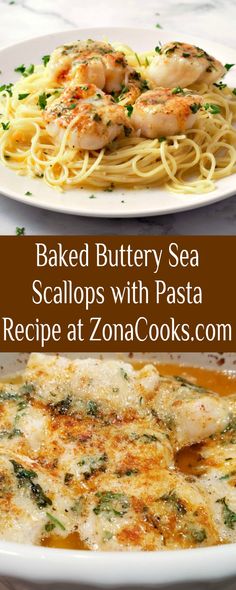 baked buttery sea scallops with pasta recipe at zonacooks com