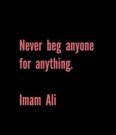 an image with the words never beg anyone for anything iman ali in pink on black