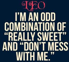 the quote for i'm an odd combination of really sweet and don't mess with