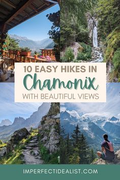 Pinterest pin with a collage of mountain photos and text that reads "10 Easy Hikes in Chamonix with Beautiful Views" Hiking In France, Hiking France, French Mountains, Mont Blanc Hike, Mt Blanc, Chamonix France, Annecy France, Hiking Europe, France Trip