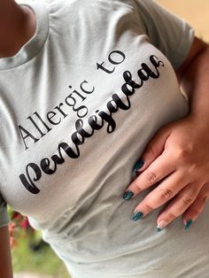 Allergic to Pendejadas Tshirt- Black or White Shirt Black with White Letters, and White with Black letters White Letters, Black Letter, White Shirt, Black Tshirt, Black Shirt, Etsy Accessories, Clip Art, T Shirts For Women, Purses And Bags