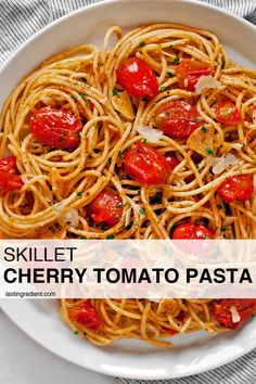 a white plate topped with pasta covered in tomato sauce and parmesan cheese text overlay reads skillet cherry tomato pasta