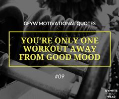 gym equipment with the words gw motivational quotes on it in yellow and black