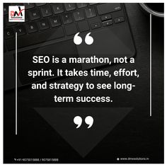 a black and white photo with a quote about seo is a marathon, not a sprint it takes time, effort, and strategy to see long - term success