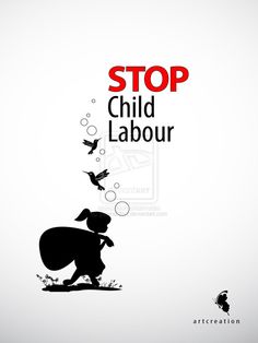 a black and white poster with the words stop child labor written in red on it