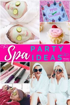 spa party ideas collage with images of women in bathrobes and face masks