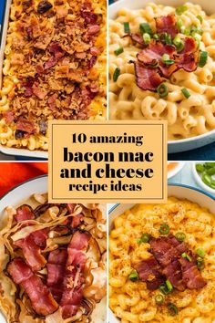 different images of bacon macaroni and cheese with text overlay that says 10 amazing bacon macaroni and cheese recipe ideas