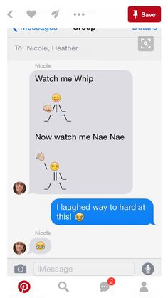 two texts that say, watch me whip now watch me ne nae i laughing way to hard at this