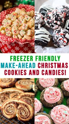 christmas cookies and candies with the words freezer friendly make - ahead christmas cookies and candies