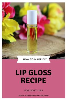 Diy Vegan Lip Gloss, Lipgloss Diy Recipes Natural, Homemade Lip Oil, Lip Gloss Recipes, Granola Diy, Diy Lip Oil, Roll On Lip Gloss