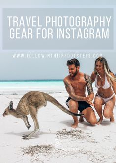 a man and woman on the beach with a kangaroo in front of them, text reads travel photography gear for instagram