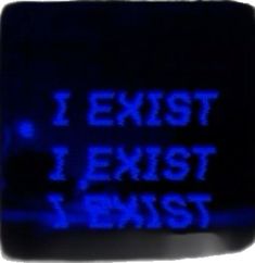 a blue sign that says, i existt i exist i must