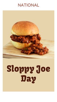 the national sloppy joe day poster is displayed on a cutting board with a sandwich in front of it