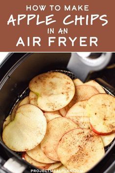 an air fryer with apples in it and text overlay that reads how to make apple chips in an air fryer