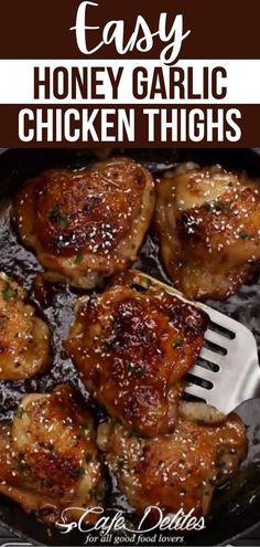 honey garlic chicken thighs in a cast iron skillet with text overlay that reads easy honey garlic chicken thighs