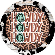 an animal print with the word hody hody on it