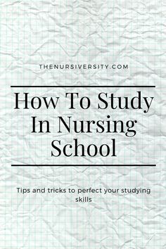 the title for how to study in nursing school tips and tricks to perfect your studying skills