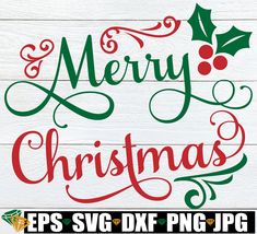 merry christmas svg cut file with holly leaves and berries on white wood planks