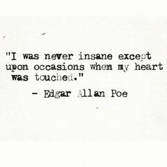 I've pinned this before but it is the absolute epitomy of how I live my life. Unfortunate but shameless Prison Wife, Story Wedding, Famous Poets, Allen Poe, Edgar Allen Poe, Life Quotes Love, Edgar Allan Poe, Poem Quotes