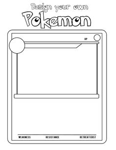 a coloring page with the words design your own pokemon on it, and an image of a