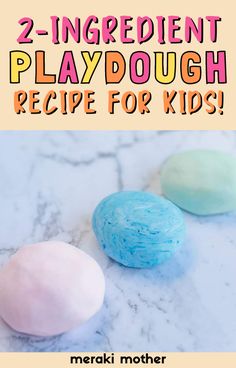 two playdoughs with text overlay reading 2 ingredient playdough recipe