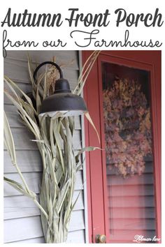 an autumn front porch from our farmhouse with the text overlay that says, ` `