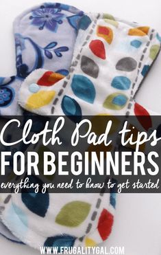 three cloth pad tips for beginners everything you need to know to get started with